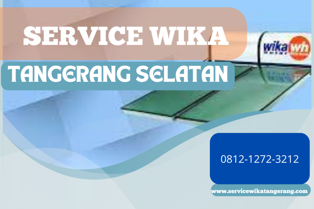 Service Wika Tangerang Selatan